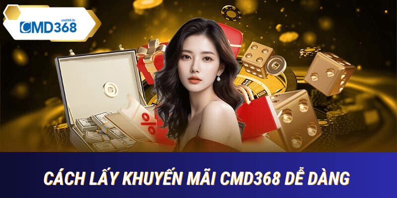 Khuyến mãi cmd368 - ưu đãi đặc biệt 2024